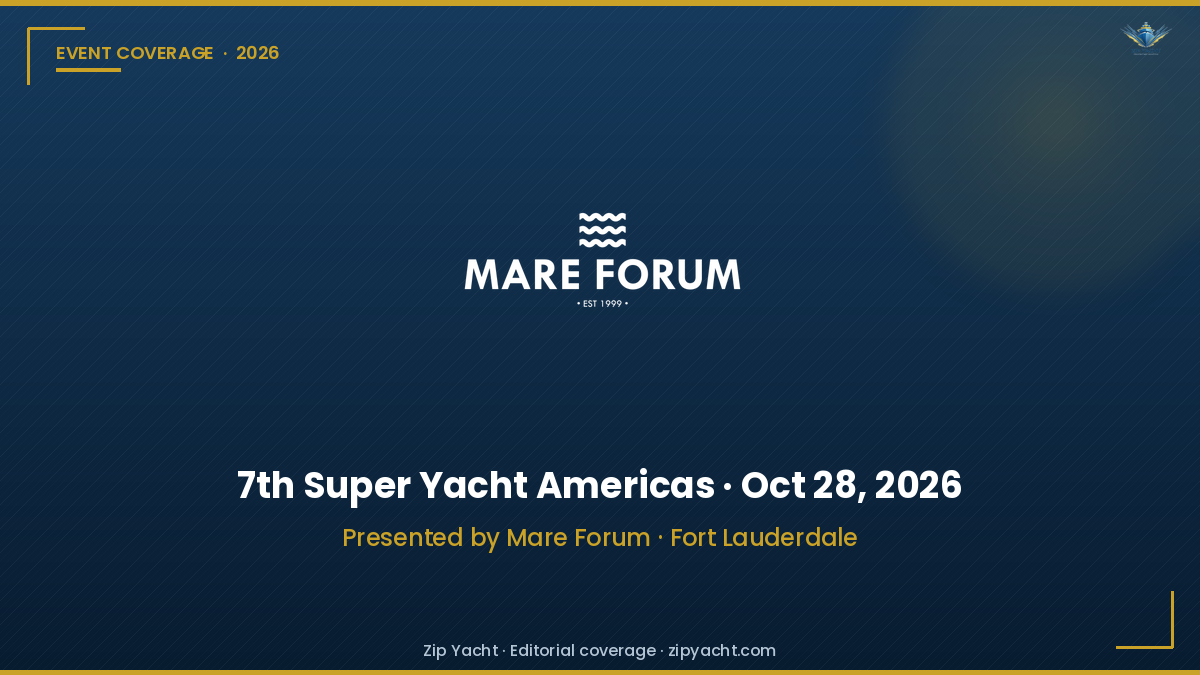 Mare Forum logo with 7th Super Yacht Americas October 28, 2026 — Zip Yacht editorial coverage